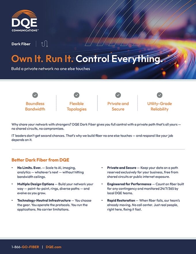 Infographic titled "Own It. Run It. Control Everything." promoting DQE Dark Fiber services, highlighting benefits like bandwidth, flexible topologies, privacy, and reliability, with details on features and contact info at the bottom.